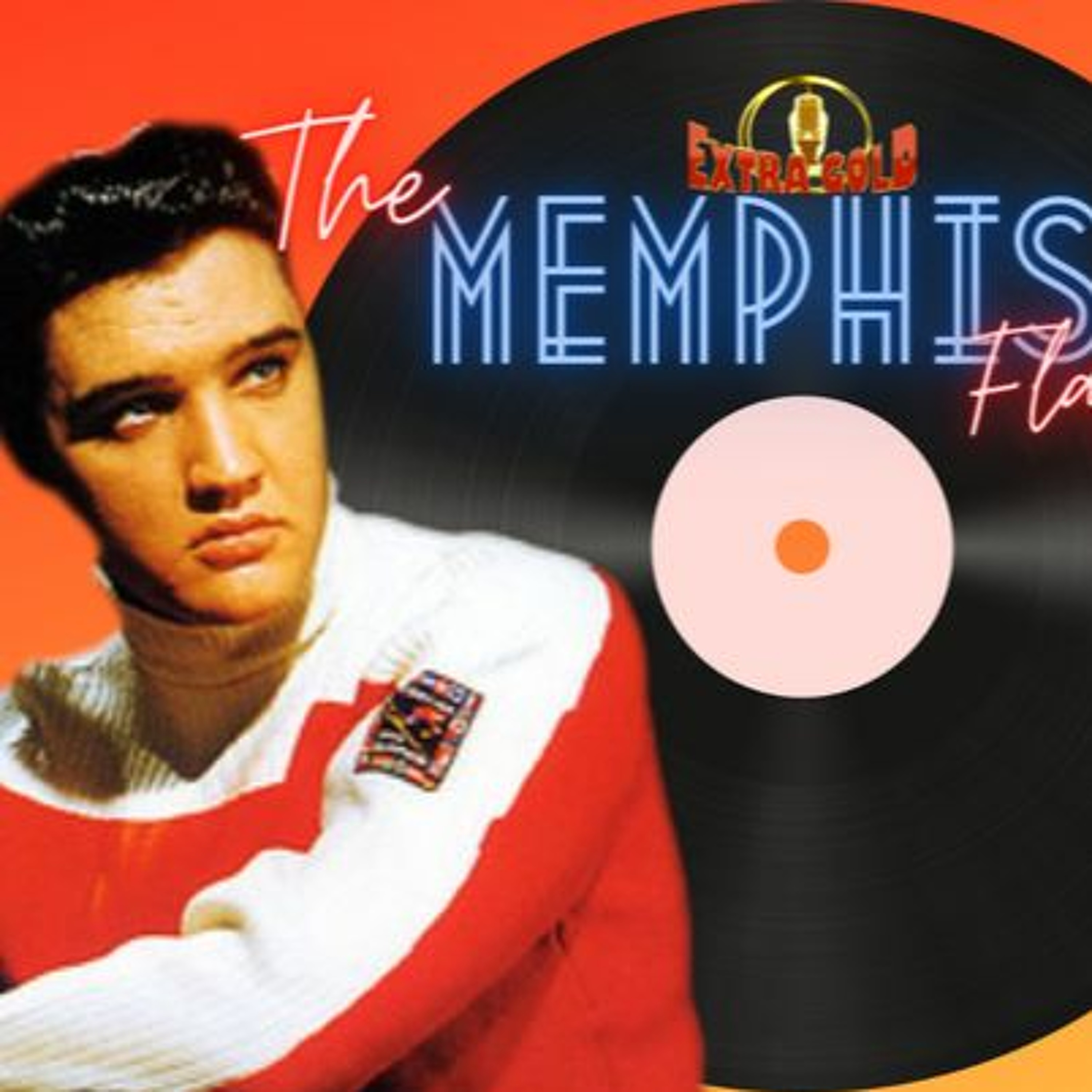 Elvis The Memphis Flash Extra Gold Episode 23 episode artwork