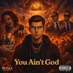 You Aint God