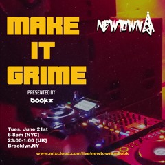 MAKE IT GRIME with Bookz 6-21-22