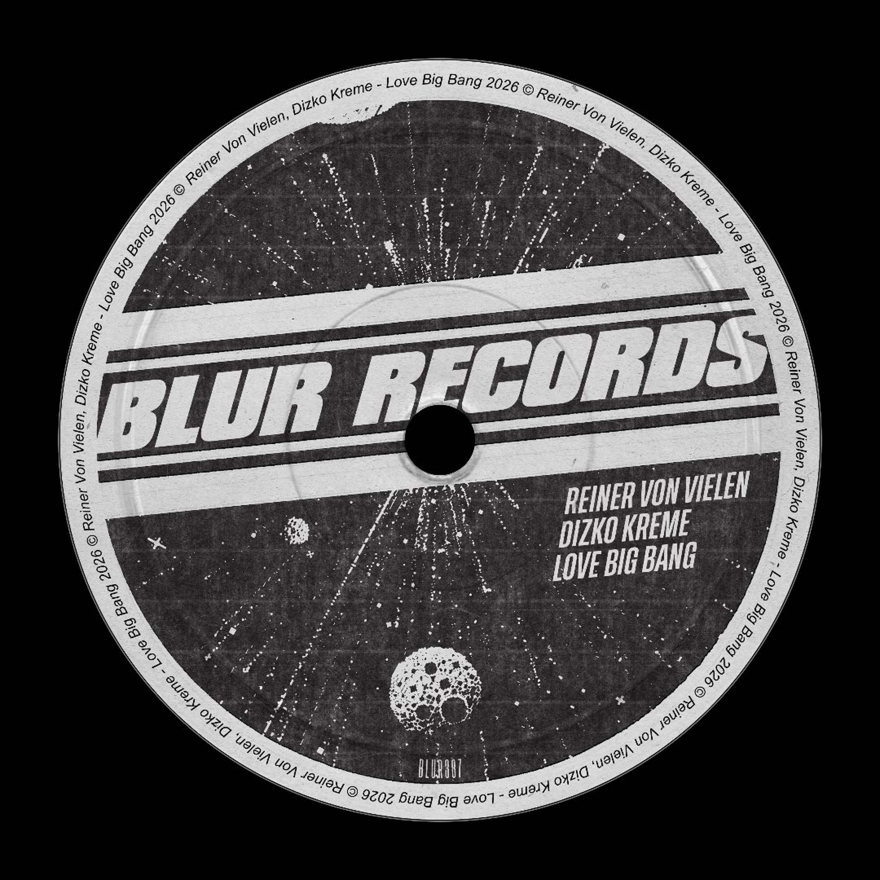 PREMIERE: Reiner Von Vielen, Dizko Kreme - Love Big Bang [Blur Records] episode artwork