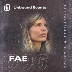 Explorations #006 - FAE