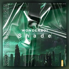Wonderboi - Shade (Original Mix) [5/20 ALL store release]