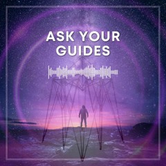 Alcazar’s Suggestions On Working With Your Guides - Channeling