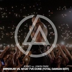 JERIKO vs. Linkin Park - Imperium vs. What I've Done (Total Damian Edit)