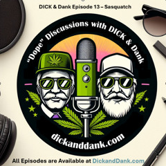DICK&Dank Episode 13 Promo Sasquatch