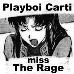 Playboi Carti - Miss the Rage