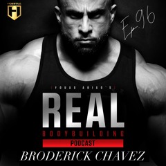 Diet, Anabolics, Insulin & HGH | Broderick Chavez | Fouad Abiad's Real Bodybuilding Podcast Ep.96