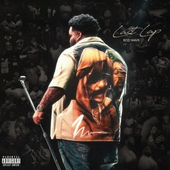 Rod Wave Unreleased Be free/Streetrunner