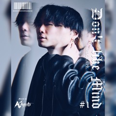KIYOTO MixTape -Don't like mind- #1