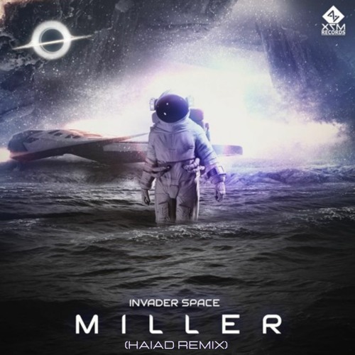 Invader Space - Miller (Haiad Remix) FREE DOWNLOAD