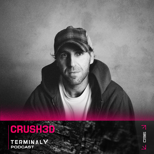 Terminal V Podcast 096 || CRUSH3d