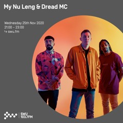 My Nu Leng & Dread Mc - 25th NOV 2020