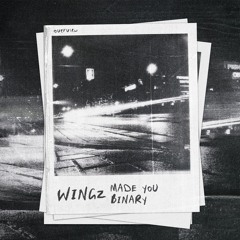 Wingz - Made You