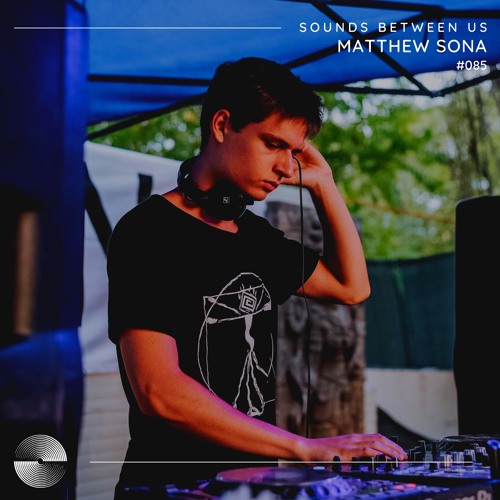 Matthew Sona - Sounds Between Us 085