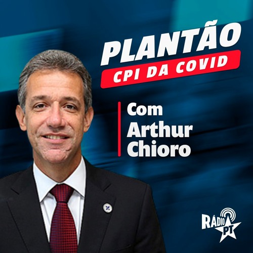 [PLANTÃO CPI DA COVID] Arthur Chioro, ex-Ministro da Saúde, sobre o Relatório da CPI da Covid