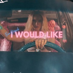 I Would Like