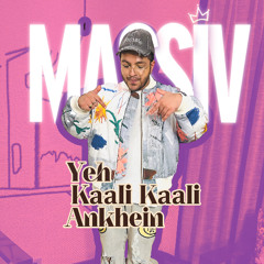 Ye Kaali Kaali Aankhein (Massiv Edit)