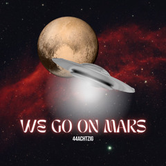 We go on Mars