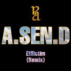 Efflictim (a.sen.d Remix)