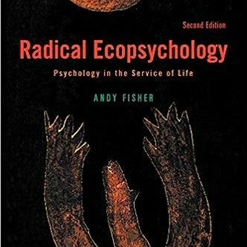 [PDF] Books Radical Ecopsychology, Second Edition: Psychology in the Service of Life (SUNY seri