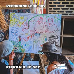 RECORDING LCDO 005 - Kifran & Jo Szt