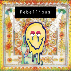 Rebellious