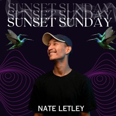 Nate Letley- Sunset Sunday (mix)