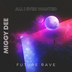 All I Ever Wanted (Extended Mix)