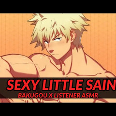 Sexy Little Saint | Bakugou x Listener ASMR | Boku no Hero Academia  Friends to lovers / First Kiss