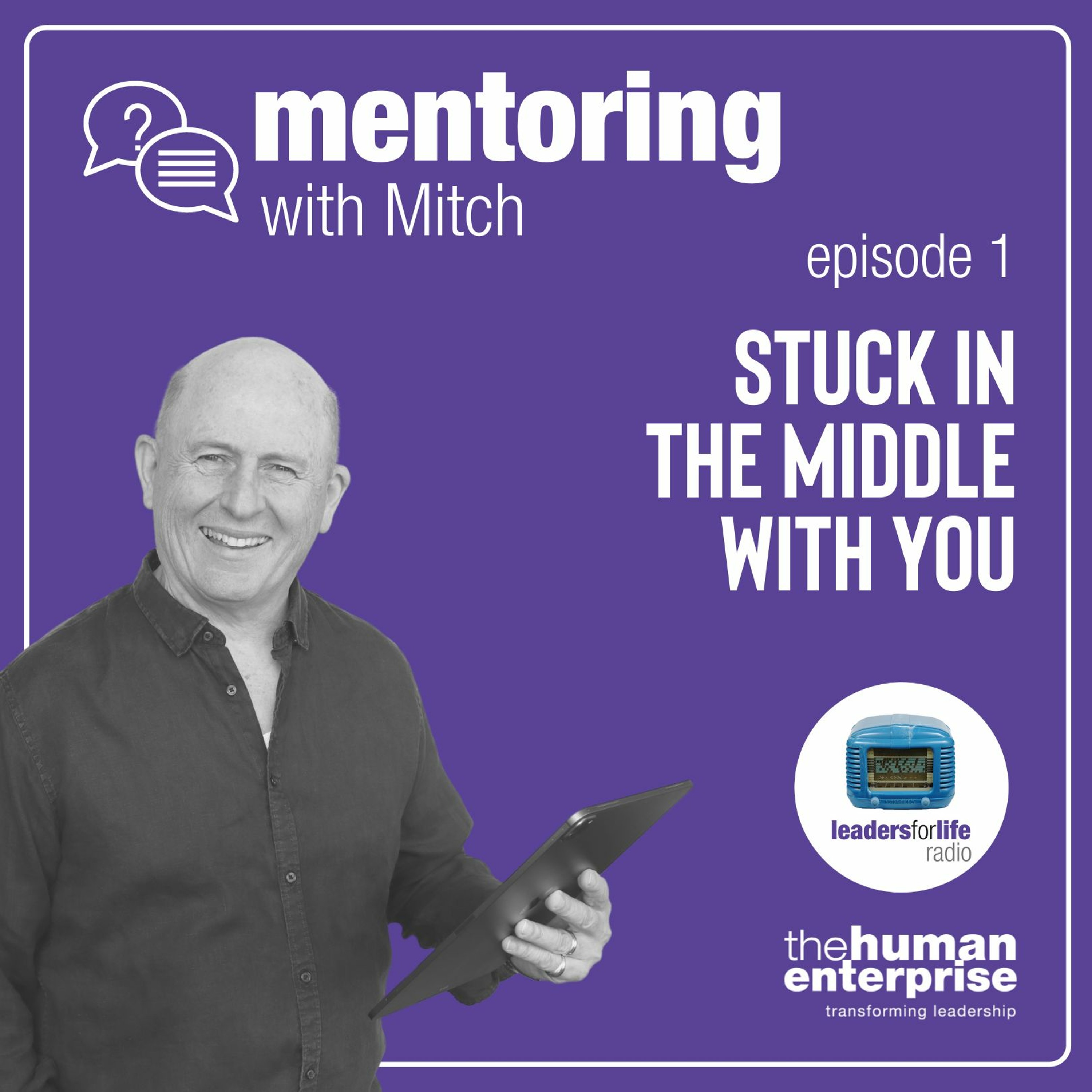 Mentoring With Mitch - Episode 1: Stuck In The Middle With You episode artwork
