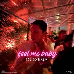 Oussema Saffar - Feel Me Baby (Original Mix)