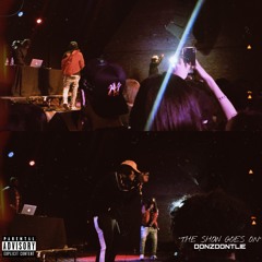 Show Goes On ft. DEVODONTLIE