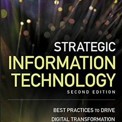 [GET] [EBOOK EPUB KINDLE PDF] Strategic Information Technology: Best Practices to Dri