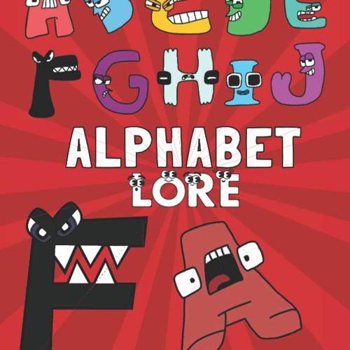 Stream [download] Alphabet Lore Coloring Book: Alphabet Lore. Jumbo 