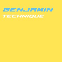 Benjamin - Technique