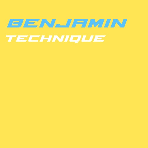Benjamin - Technique
