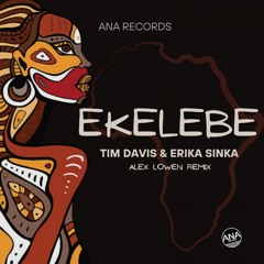 Tim Davis & Erika Sinka - Ekelebe (Alex Lowen Remix)