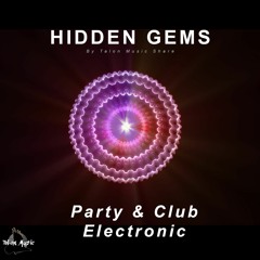 Hidden Gems: Party & Club Electronic