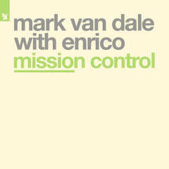 Mark Van Dale with Enrico - Mission Control (Klubbheads Mix)