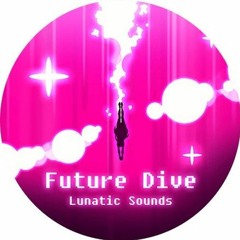 [Muse Dash] Future Dive - Lunatic Sounds