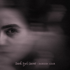 Dark Eye's Secret ( چشم سیاهت )