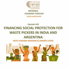#33 Financing Social Protection for Waste Pickers in India and Argentina