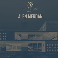 East Side Connection | 021 // Alen Merdan