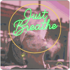 Just Breathe- Pr3mo