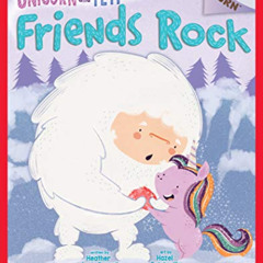 free PDF 📁 Friends Rock: An Acorn Book (Unicorn and Yeti #3) by  Heather Ayris Burne