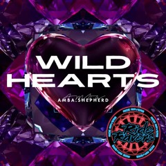 [DEMO] Amba Shepherd - Wild Hearts (Ride Ravers Remix)