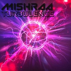 Mishraa - Turbulence