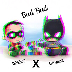 SMOOV33 X Deemo BAD BAD
