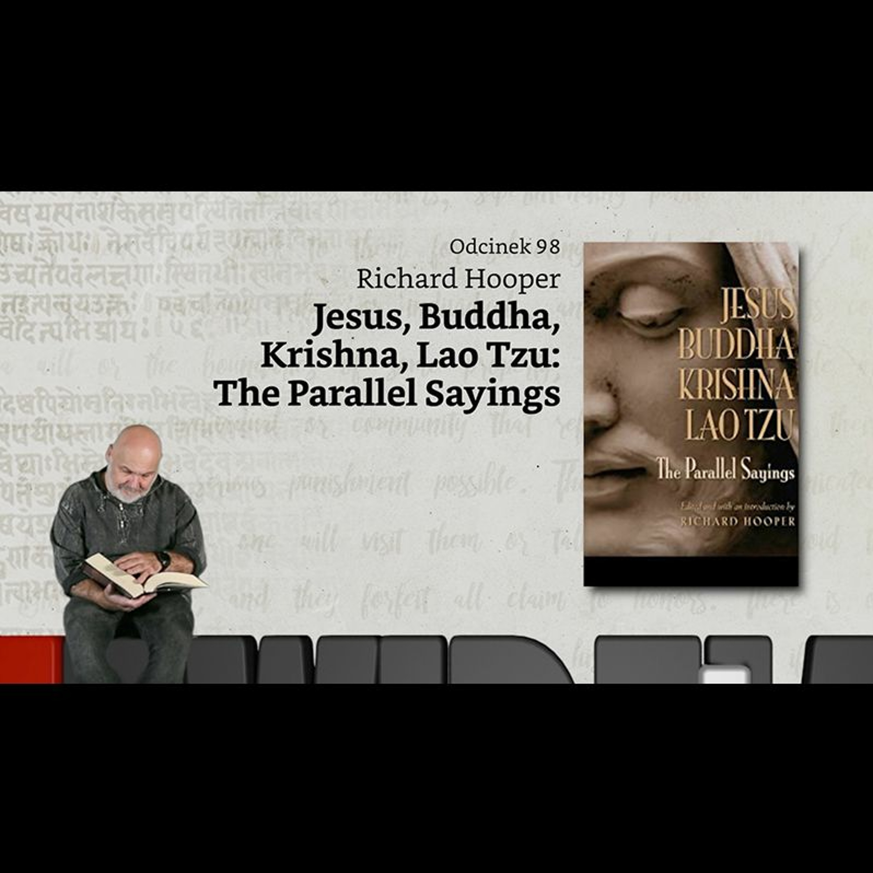 Niewidzialne książki: #98: Richard Hooper - Jesus, Buddha, Krishna, Lao Tzu: The Parallel Sayings episode artwork