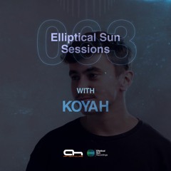 Elliptical Sun Sessions 063 with Koyah